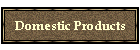Domestic Products